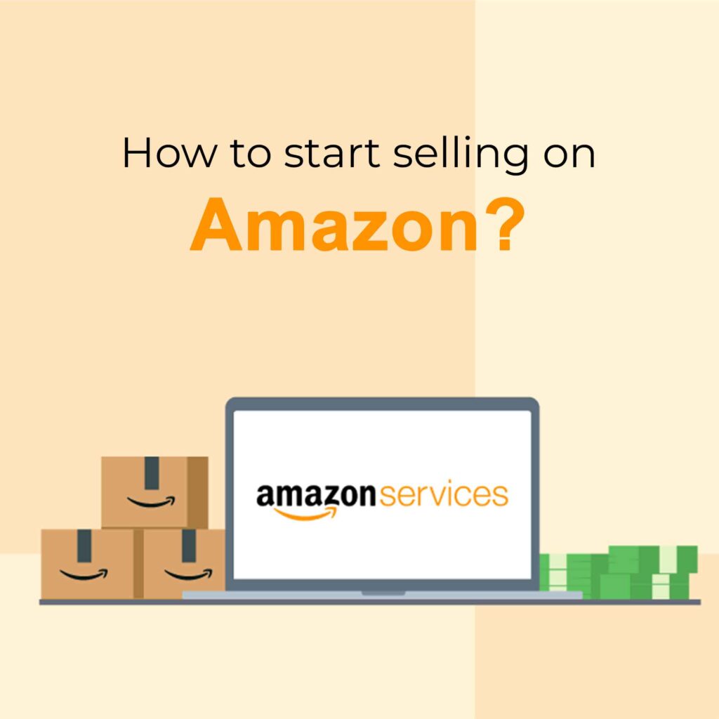 How to start selling on Amazon.?